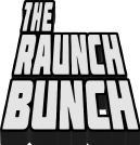 The Raunch Bunch